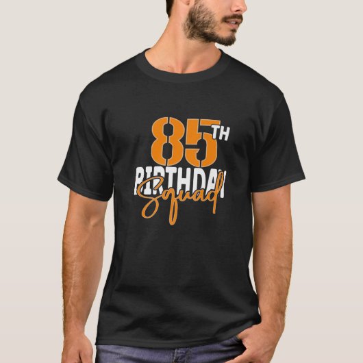 85th Birthday Squad Family Matching Group T-shirt (Voorkant)