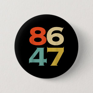 8647 Anti Trump 86 47 Retro Impeach 47 Anti-Trump Ronde Button 5,7 Cm