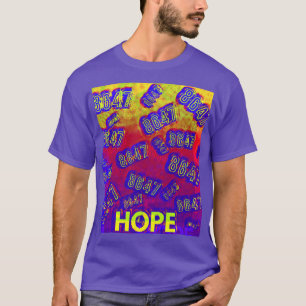 8647 HOPE beroemd gemaakt door focusln T-shirt
