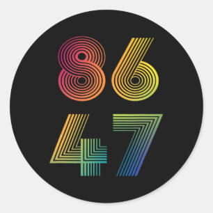86 47 Anti Trump 8647 Impeach 47 Anti-Trump Presid Ronde Sticker