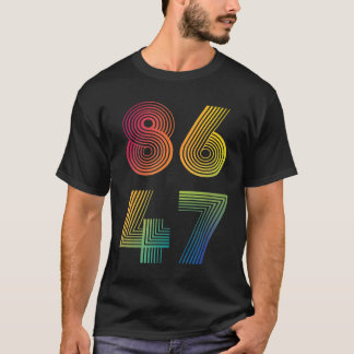 86 47 Anti Trump 8647 Impeach 47 Anti-Trump Presid T-shirt