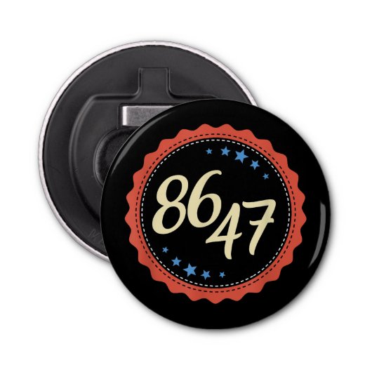 86 47 Anti Trump Grappig Button Flesopener (Voorkant)