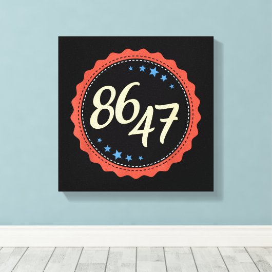 86 47 Anti Trump Grappig Canvas Afdruk (Insitu (Houten vloer))