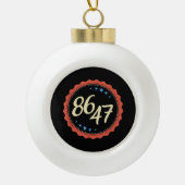 86 47 Anti Trump Grappig Keramische Bal Ornament (Voorkant)
