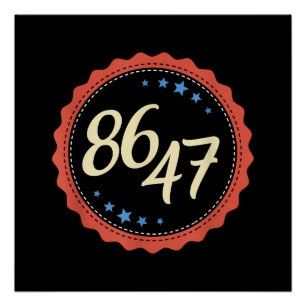 86 47 Anti Trump Grappig Perfect Poster