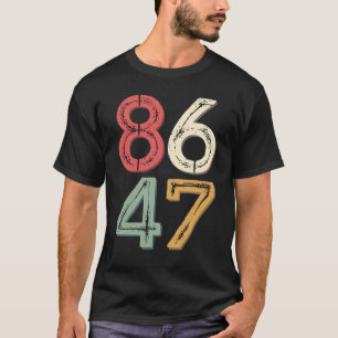 86 47 Anti Trump Vintage 80s Retro Stijl T-shirt