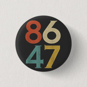 86 47 Dump Trump Cool Retro Anti-Trump Ronde Button 3,2 Cm