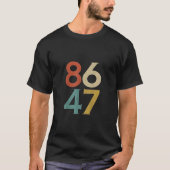 86 47 Dump Trump Cool Retro Anti-Trump T-shirt (Voorkant)