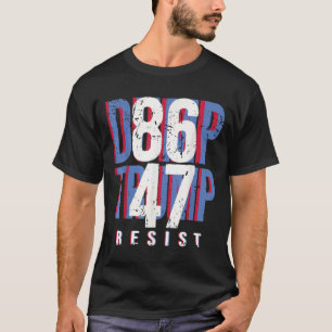86 47 T-shirt Anti Trump Impeach 47 Dump Trump