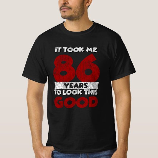 86 jaar oude dag nam me er goed uitzien op 86 sept t-shirt (Voorkant)