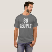 86 mensen grappige Amerikaanse sloop krijgen van v T-shirt (Voorkant volledig)