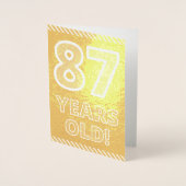87ste verjaardag: "87 jaar oud!" goudfolie-Kaart Folie Kaarten (Voorkant)
