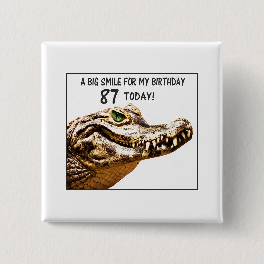 87th Birthday Alligator Smile Vierkante Button 5,1 Cm (Voorkant)