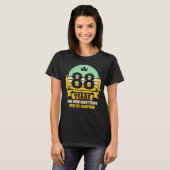 88 jaar oud Funny Gift Idea 88. Birthday Cadeau T-shirt (Voorkant volledig)