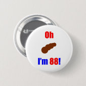 88 Oh (Pic of Poo) Ik ben 88! Ronde Button 5,7 Cm (Voorkant /achterkant)