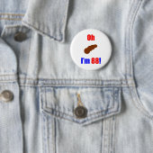 88 Oh (Pic of Poo) Ik ben 88! Ronde Button 5,7 Cm (In situ)