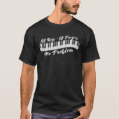 88 toetsen 10 vingers - Geen probleem Pianopianist T-shirt (Voorkant)