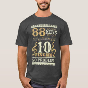 88 Toetsen 10 Vingers Piano Liefhebber Spelers Gra T-shirt