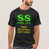88ste verjaardag: Leuk, 8-bit look, Nerdy / Geeky  T-shirt (Voorkant)