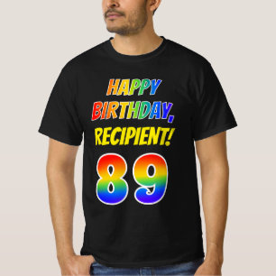 89e verjaardag — Vet, Leuk, Regenboog 89, Aangepas T-shirt