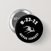 8-23-11 Vergeet het nooit! Ronde Button 5,7 Cm (Voorkant /achterkant)