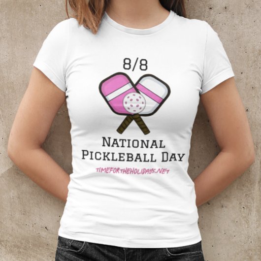 8 augustus is de Nationale Dag van Pickleball T-shirt