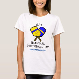 8 augustus is de Nationale Dag van Pickleball T-shirt