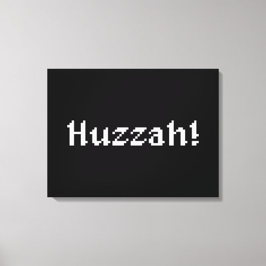 8 bit Huzzah! Canvas Afdruk (Voorkant)