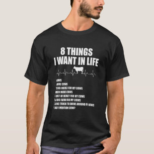 8 Dingen Die Ik Wil In Het Leven Koeien Meer Koeie T-shirt