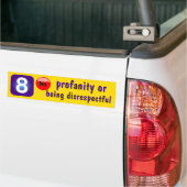 8 Geen profaniteit of respectloos zijn Bumpersticker (Op Truck)