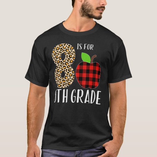 8 Is For 8th Grade Teacher Leopard Buffalo Plaid S T-shirt (Voorkant)