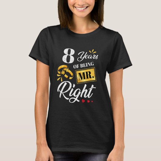 8 jaar Mr Right Funny Couples Trouwen A T-shirt (Voorkant)