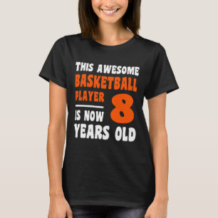 8 jaar oud Happy 8th Birthday Bysketbyll 8th Birt T-shirt