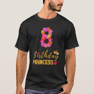 8 Jaar Oud Verjaardag Prinses Bloem Zijn Mijn 8e B T-shirt