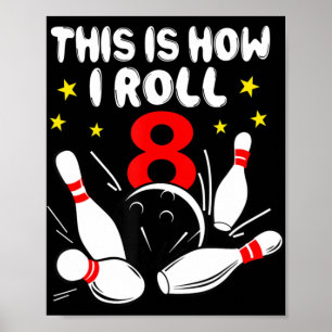 8 jaar oude Bowling Dit is hoe ik 8 jaar durf. Poster