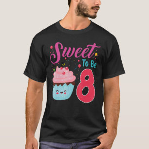 8 jaar oude dag zoet om 8 cupcake Birthda te zijn T-shirt