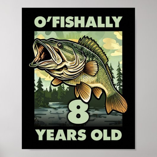 8 Jaar Oude Visser O'Fishally 8 Gevist 8e Geboorte Poster (Voorkant)