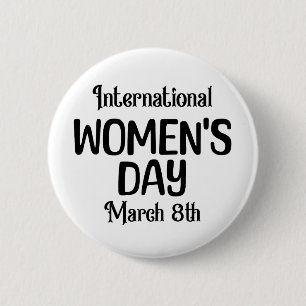 8 maart is het Internationale Vrouwendag IWD Ronde Button 5,7 Cm