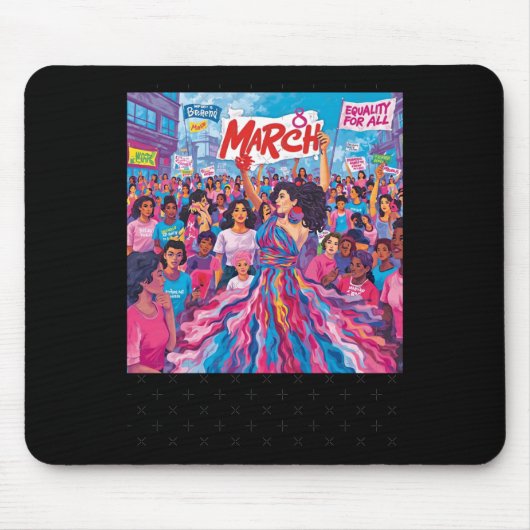 8 Maart Vrouwen Gelijkheid Empowerment Protest T-s Muismat (Voorkant)