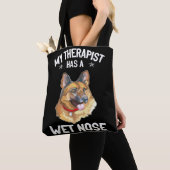 8 Mijn therapeut heeft een natte neus Tote Bag (Dichtbij)