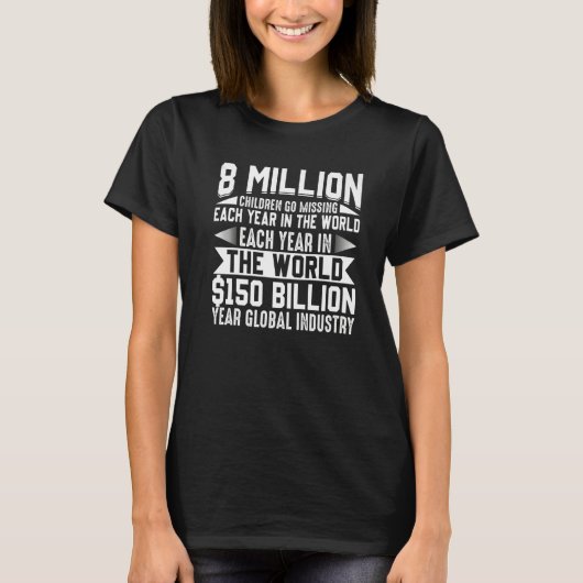 8 Million Children End Child Trafficking Human Tra T-shirt (Voorkant)