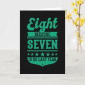 8 OMDAT 7 ZO LAATSTE JAAR Kinder OP 8e verjaardag  Kaart (Gele Bloem)