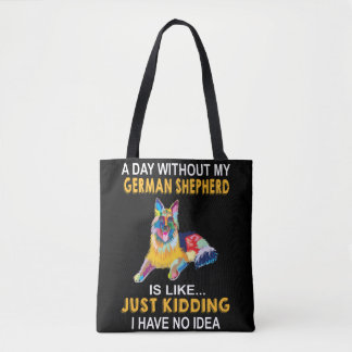 8 per dag zonder mijn Duitse herder is als gewoon  Tote Bag