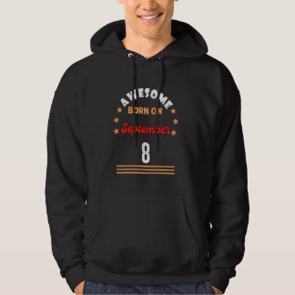 8 september Verjaardag Geweldige geboren op 8 sept Hoodie