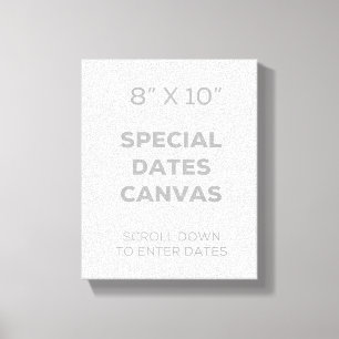 8 x 10-inch Special Dates Canvas Afdruk