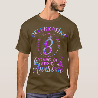 8 Years Of Being Awesome 8 Years Old 8th Birthday  T-shirt