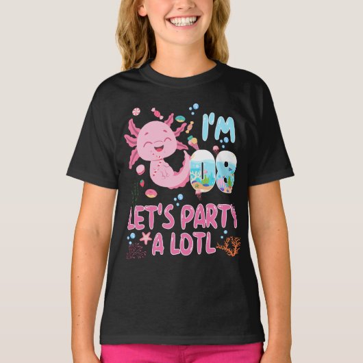 8e ben ik '8-jarig meisje Axolotl Lover Gifts' T-shirt (Voorkant)