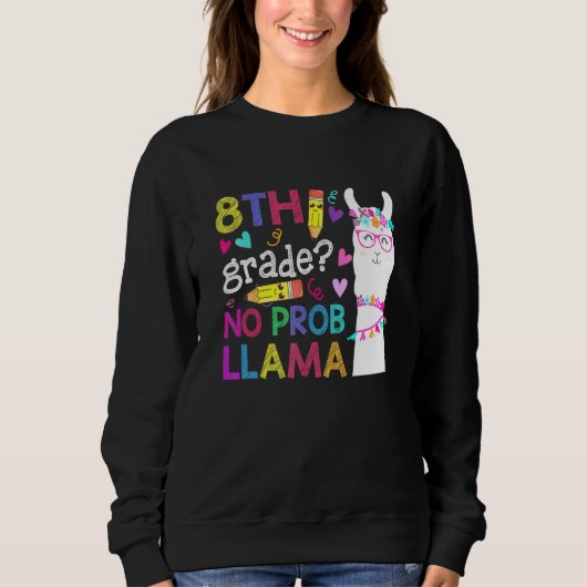 8e graad geen Prob-Llama leraar eerste dag Trui (Voorkant)