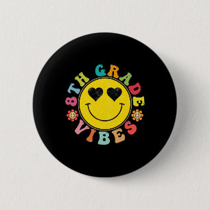 8e Grade Vibes Happy Face Smile Gift Terug naar sc Ronde Button 5,7 Cm