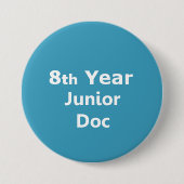 8e jaar junior Doctor badge Ronde Button 7,6 Cm (Voorkant)